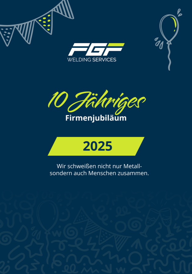 10 Jähriges Firmenjubiläum 2025 – FGF Welding Services
